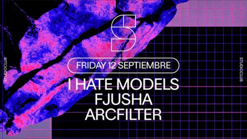 STUDIO x  I HATE MODELS / FJUSHA / ARCFILTER